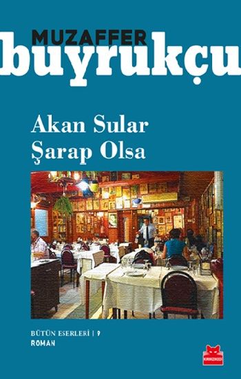 Akan Sular Şarap Olsa - Kırmızı Kedi Yayınevi Kitap