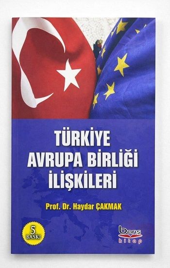 Türkiye Avrupa Birliği İlişkileri - Barış Kitap Kitap