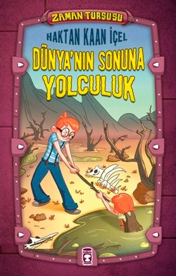 Zaman Turşusu- Dünyanın Sonuna Yolculuk - Timaş Çocuk Kitap