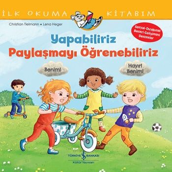 Yapabiliriz, Paylaşmayı Öğrenebiliriz – İlk Okuma Kitabım - İş Bankası Kültür Yayınları Kitap