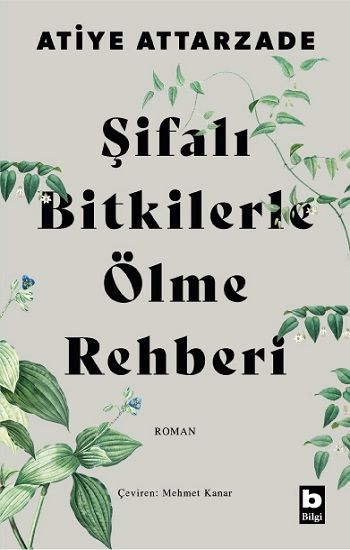 Şifalı Bitkilerle Ölme Rehberi - Bilgi Yayınevi Kitap