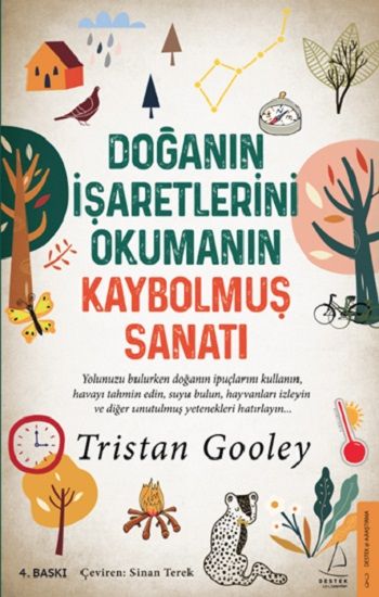 Doğanın İşaretlerini Okumanın Kaybolmuş Sanatı - Destek Yayınları Kitap