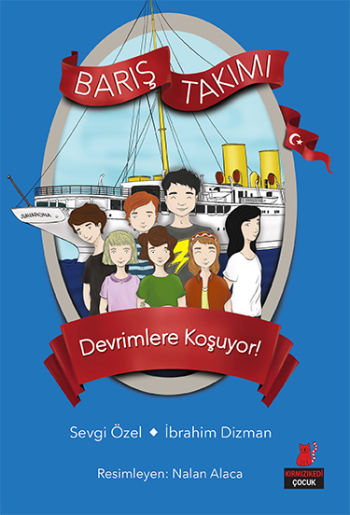 Barış Takımı Serisi 4 - Devrimlere Koşuyor! - Kırmızı Kedi Yayınevi Kitap
