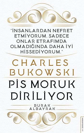 Charles Bukowski - Pis Moruk Diriliyor - Destek Yayınları Kitap