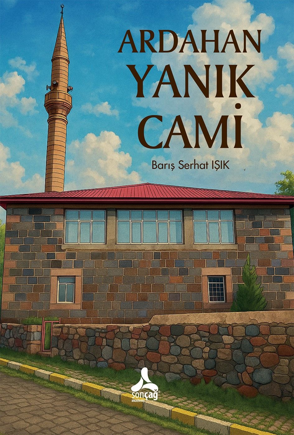 Ardahan Yanık Cami - Sonçağ -Akademik Kitaplar Kitap