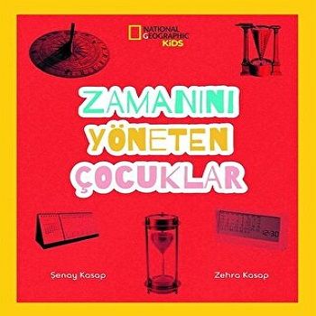 NATINONAL GEOGRAPHIC KIDS - ZAMANINI YÖNETEN ÇOCUKLAR - Beta Kids Kitap
