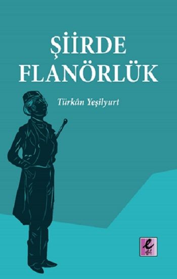 Şiirde Flanörlük - Efil Yayınevi Kitap