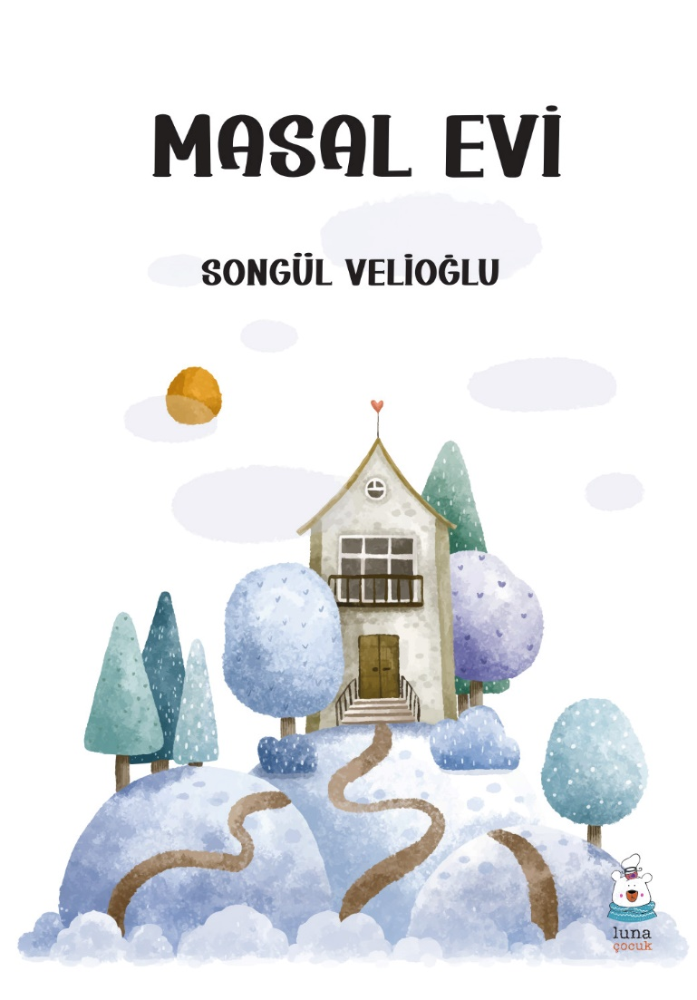 Masal Evi - Luna Çocuk Yayınları Kitap