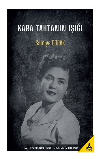 Kara Tahtanın Işığı Samiye Çorak - Sonçağ -Akademik Kitaplar Kitap
