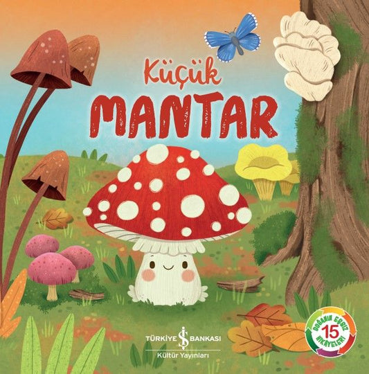 Küçük Mantar - İş Bankası Kültür Yayınları Kitap