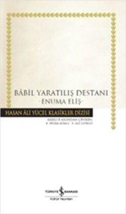 Babil Yaratılış Destanı - İş Bankası Kültür Yayınları Kitap
