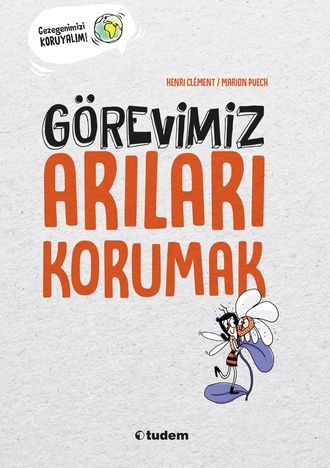 Görevimiz Arıları Korumak - Tudem Yayınları Kitap