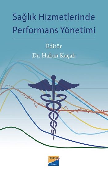 Sağlık Hizmetlerinde Performans Yönetimi - Siyasal Kitabevi Kitap