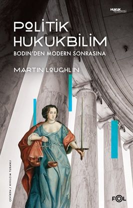 Politik Hukukbilim  – Bodin’den Modern Sonrasına - Fol Kitap Kitap