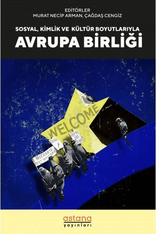 Sosyal Kültür ve Kimlik Boyutlarıyla Avrupa Birliği - Astana Yayınları Kitap