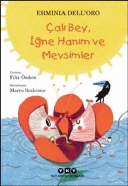 Çalı Bey, İğne Hanım ve Mevsimler - Yapı Kredi Yayınları Kitap