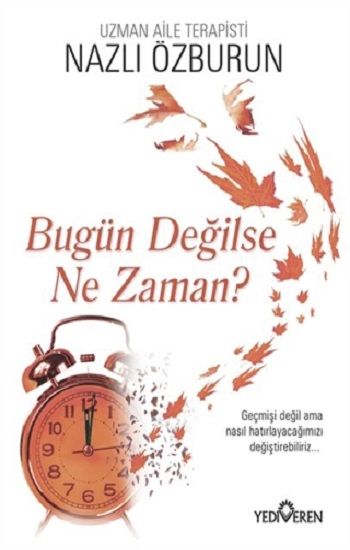 Bugün Değilse Ne Zaman? - Yediveren Yayınları Kitap