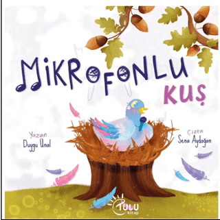 Mikrofonlu Kuş - Tulu Kitap Kitap