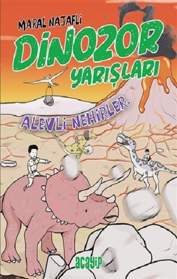 Alevli Nehirler - Dinozor Yarışları - Acayip Kitaplar Kitap