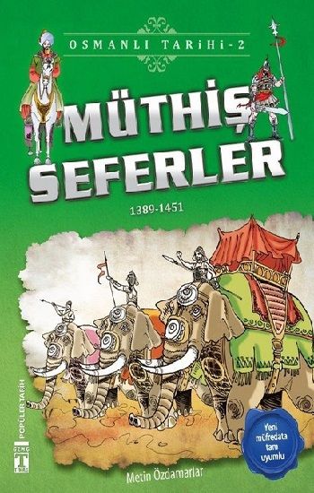 Müthiş Seferler - Osmanlı Tarihi 2 - Genç Timaş Kitap