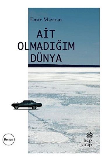 Ait Olmadığım Dünya - Hep Kitap Kitap