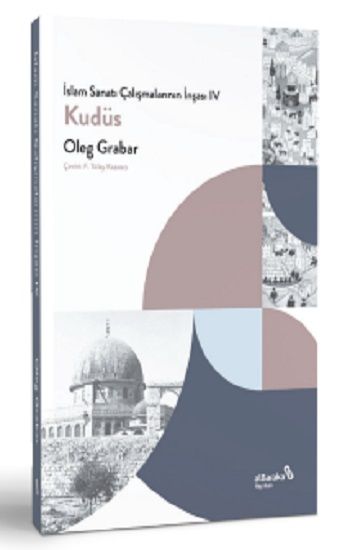 İslam Sanatı  Çalışmalarının İnşası IV - Kudüs - Albaraka Yayınları Kitap