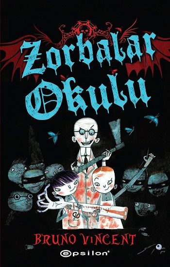 Zorbalar Okulu (Ciltli) - Epsilon Yayınları Kitap