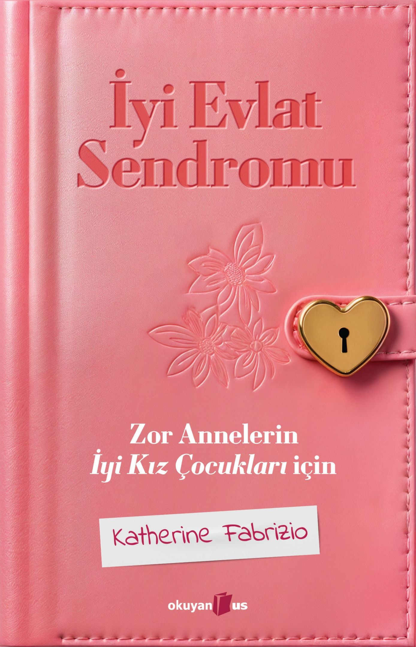 İyi Evlat Sendromu - Okuyan Us Yayın Kitap