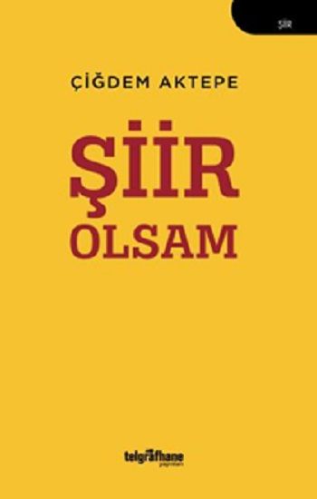 Şiir Olsam - Telgrafhane Yayınları Kitap