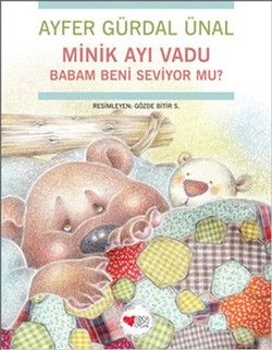 Minik Ayı Vadu Babam Beni Seviyor mu? - Can Çocuk Yayınları Kitap