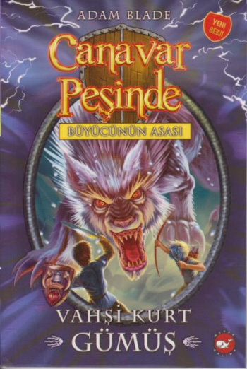 Canavar Peşinde Serisi 52 - Vahşi Kurt Gümüş - Beyaz Balina Yayınları Kitap