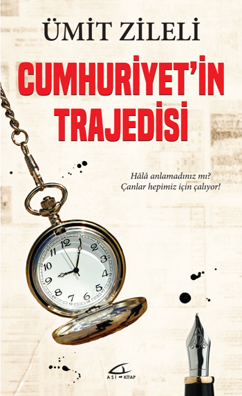 Cumhuriyet'in Trajedisi - Asi Kitap Kitap