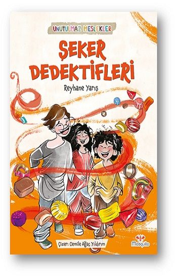 Şeker Dedektifleri - Mosquito Yayınları Kitap