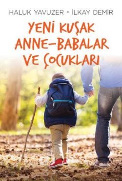 Yeni Kuşak Anne-Babalar ve Çocukları - Remzi Kitabevi Kitap