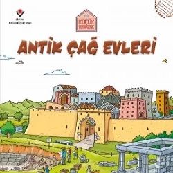 Antik Çağ Evleri - Küçük Mimarlar - TÜBİTAK Yayınları Kitap
