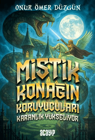 Mistik Konağın Koruyucuları Karanlık Yükseliyor - Acayip Kitaplar Kitap