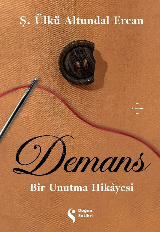 Demans: Bir Unutma Hikayesi - Doğan Solibri Yayınları Kitap