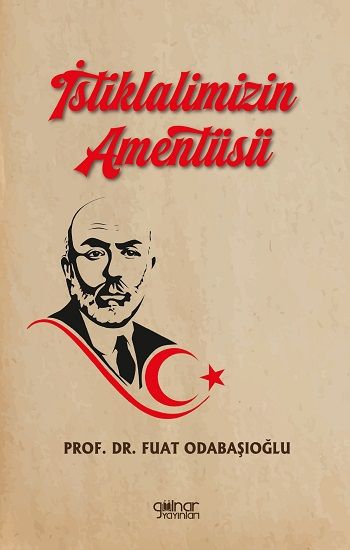 İstiklalimizin Amentüsü - Gülnar Yayınları Kitap