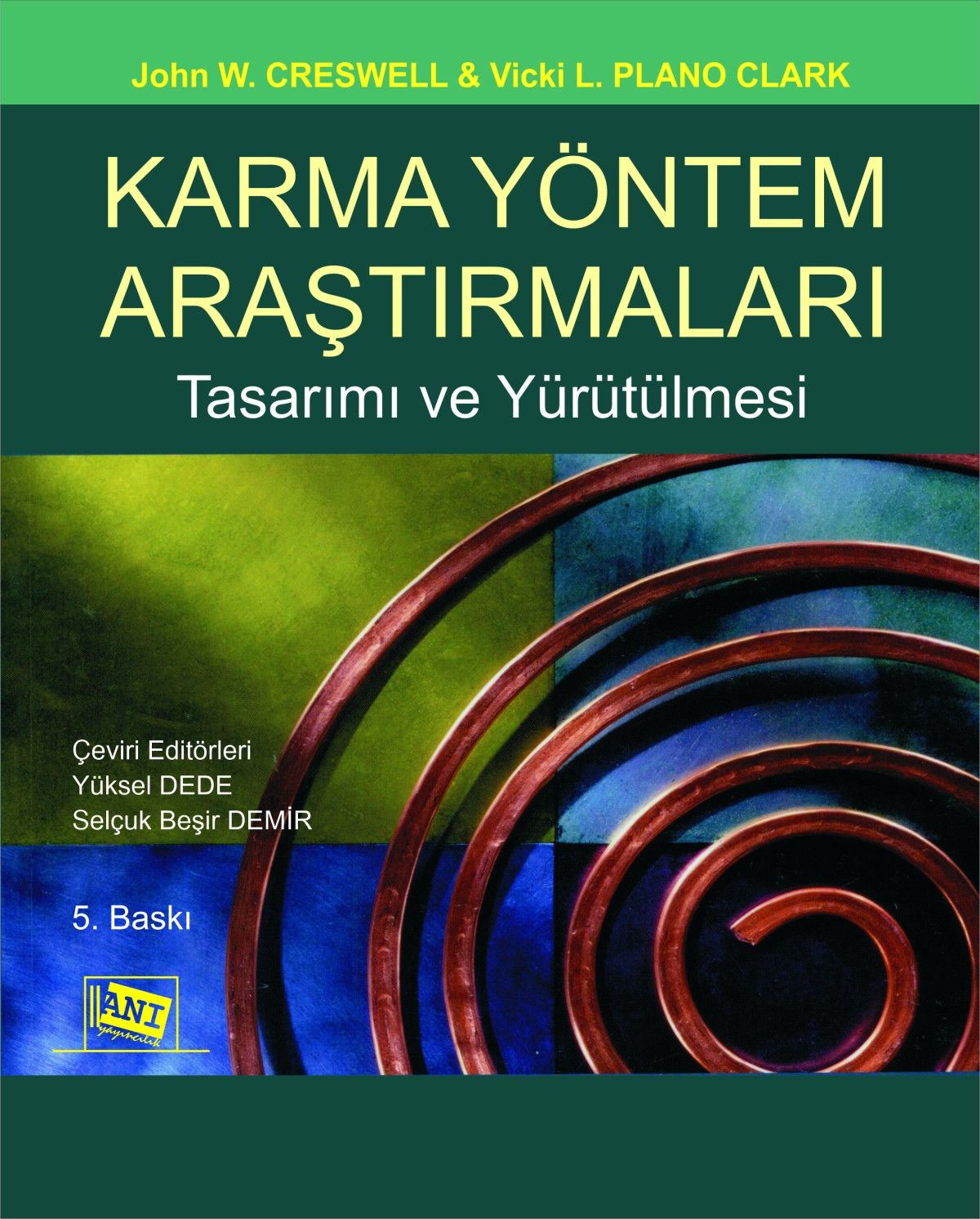 Karma Yöntem Araştırmaları Tasarımı ve Yürütülmesi - Anı Yayıncılık Kitap