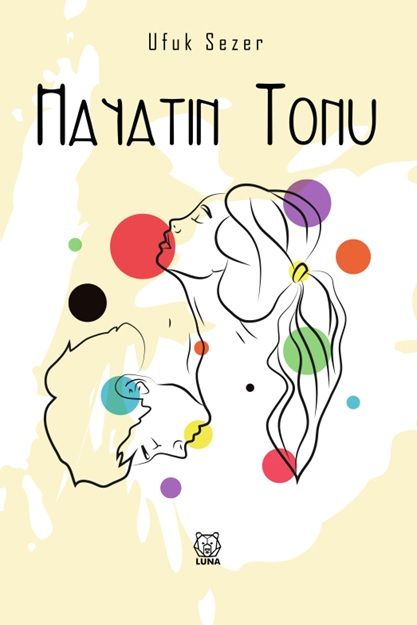 Hayatın Tonu - Luna Yayınları Kitap