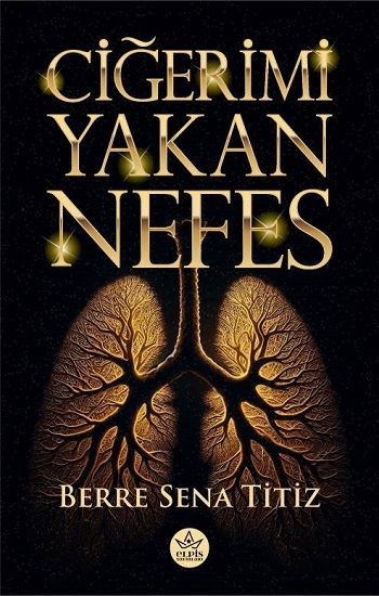 Ciğeri Yakan Nefes - Elpis Yayınları Kitap