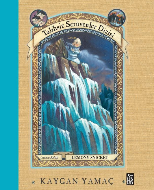Talihsiz Serüvenler Dizisi 10 - Kaygan Yamaç - X-Libris Kitap