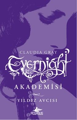 Evernight Akademisi - 2 : Yıldız Avcısı - Pegasus Yayınları Kitap