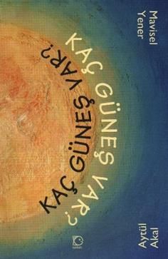 Kaç Güneş Var Mavisel Yener Türkçe kitap kapağı