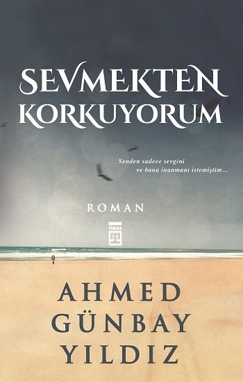 Sevmekten Korkuyorum Ahmed Günbay Yıldız Türkçe kitap kapağı