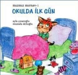 Mızmız Mırnav 1: Okulda İlk Gün - Uçanbalık Yayıncılık Kitap