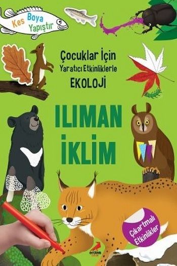 Ilıman İklim - Çocuklar İçin Yaratıcı Etkinliklerle Ekoloji - Erdem Yayınları Kitap