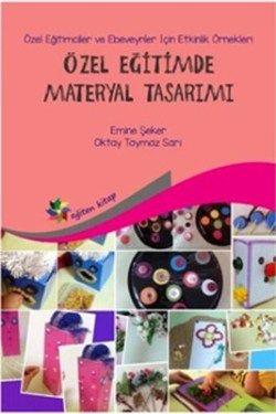 Özel Eğitimde Materyal Tasarımı - Eğiten Kitap Kitap