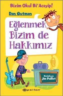 Eğlenmek Bizim de Hakkımız - Dan Gutman, Hikayeler Türkçe kitap kapağı