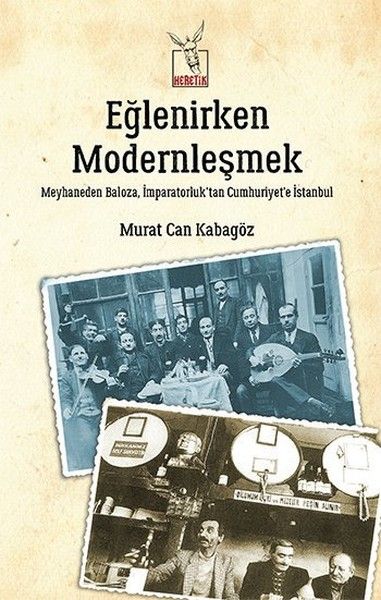 Eğlenirken Modernleşmek - Heretik Yayıncılık Kitap
